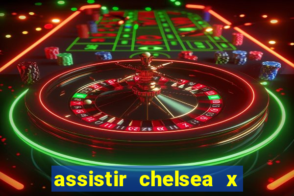 assistir chelsea x arsenal futemax